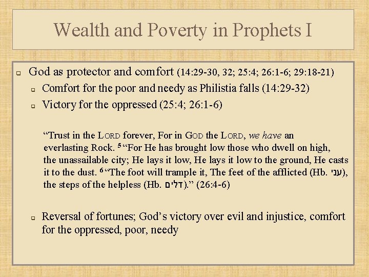 Wealth and Poverty in Prophets I q God as protector and comfort (14: 29