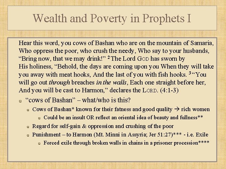 Wealth and Poverty in Prophets I Hear this word, you cows of Bashan who
