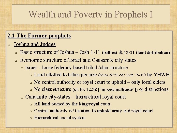 Wealth and Poverty in Prophets I 2. 1 The Former prophets q Joshua and