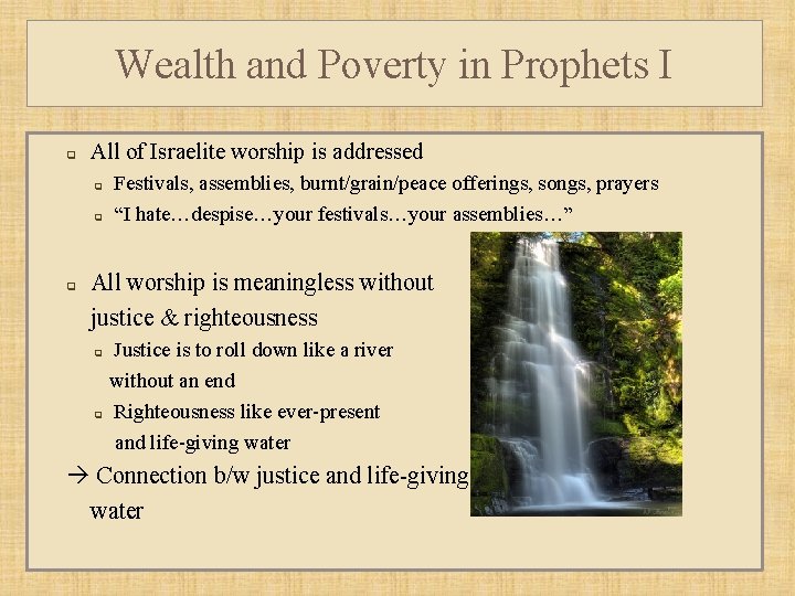 Wealth and Poverty in Prophets I q All of Israelite worship is addressed q