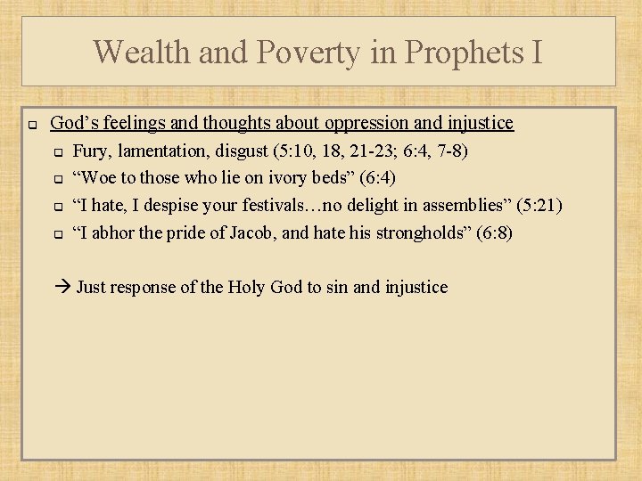 Wealth and Poverty in Prophets I q God’s feelings and thoughts about oppression and