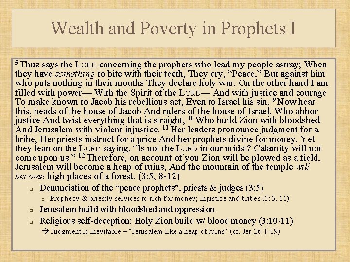 Wealth and Poverty in Prophets I 5 Thus says the LORD concerning the prophets