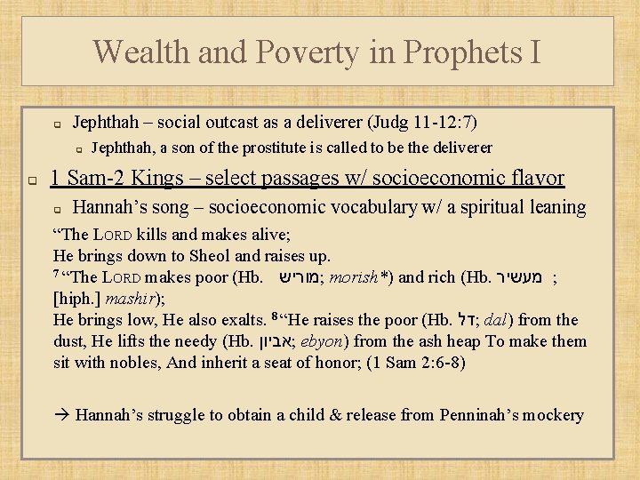 Wealth and Poverty in Prophets I q Jephthah – social outcast as a deliverer