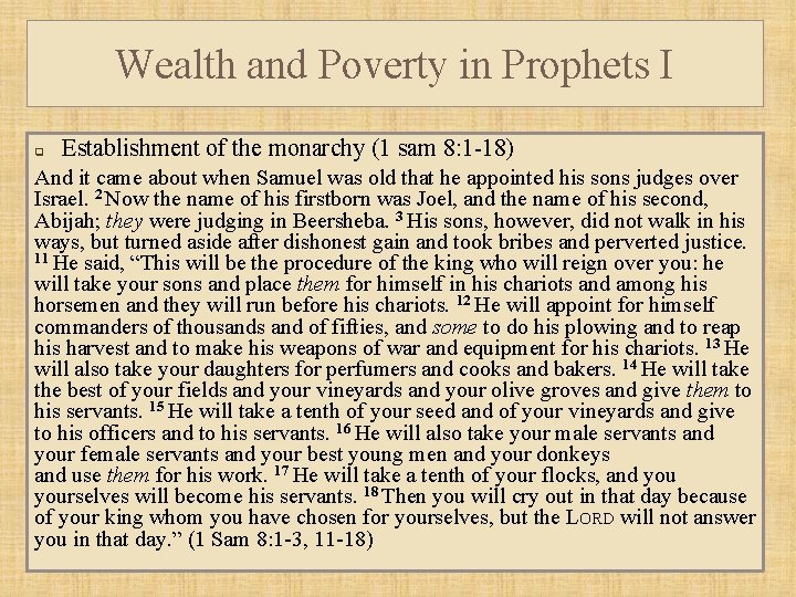 Wealth and Poverty in Prophets I q Establishment of the monarchy (1 sam 8: