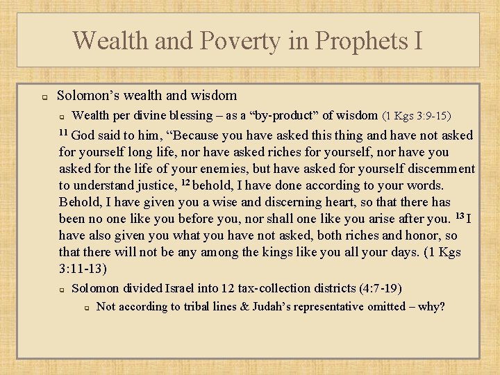 Wealth and Poverty in Prophets I q Solomon’s wealth and wisdom q Wealth per