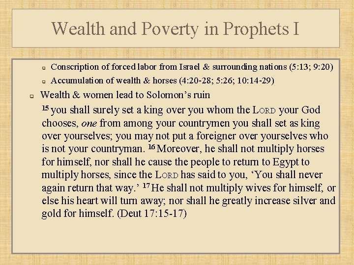 Wealth and Poverty in Prophets I q q q Conscription of forced labor from