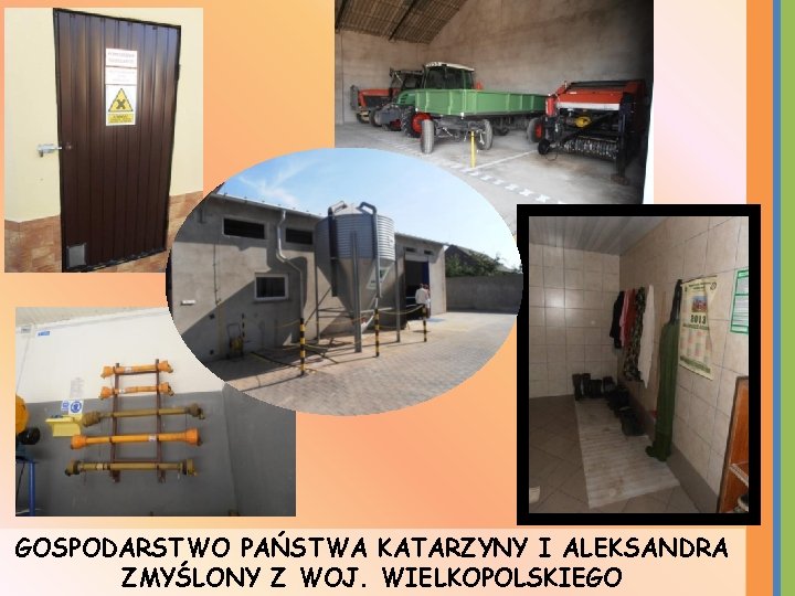 GOSPODARSTWO PAŃSTWA KATARZYNY I ALEKSANDRA ZMYŚLONY Z WOJ. WIELKOPOLSKIEGO 