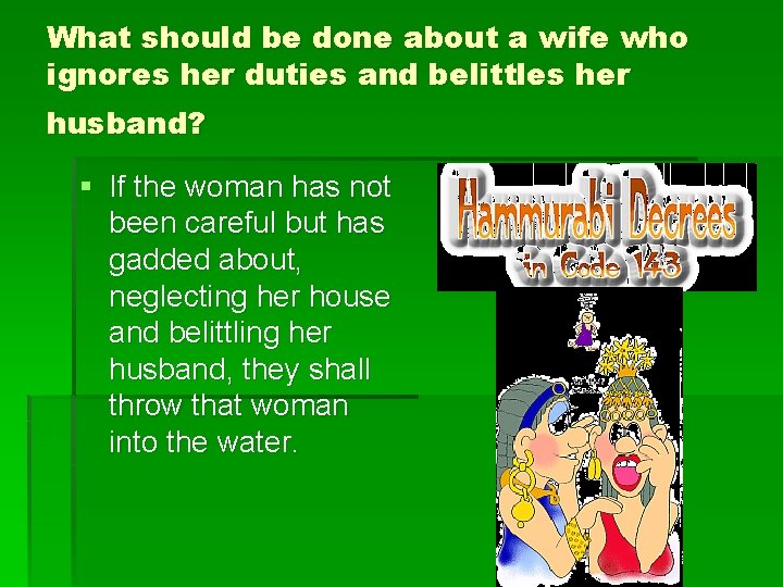 What should be done about a wife who ignores her duties and belittles her