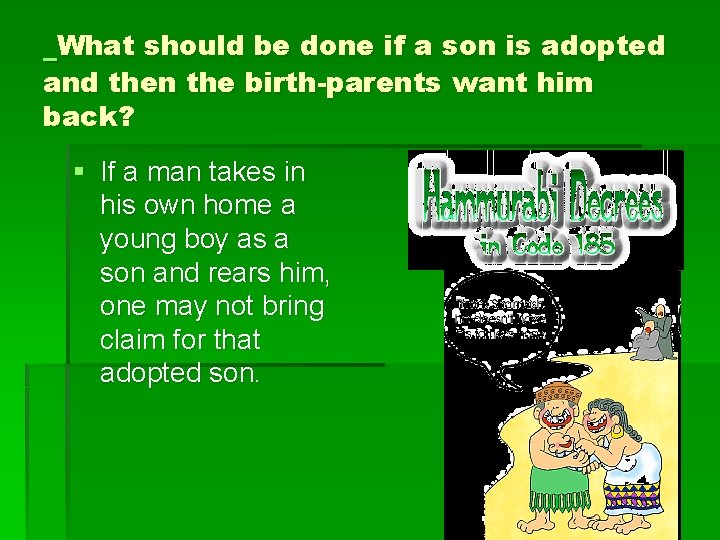 What should be done if a son is adopted and then the birth-parents want