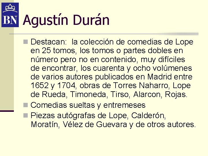 Agustín Durán n Destacan: la colección de comedias de Lope en 25 tomos, los Agustín Durán n Destacan: la colección de comedias de Lope en 25 tomos, los