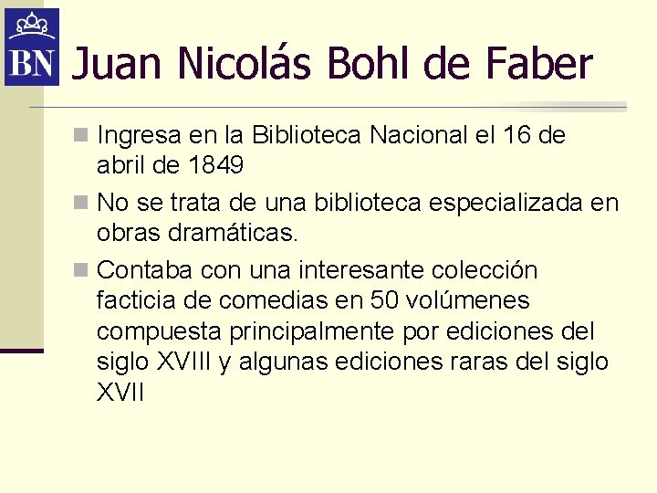 Juan Nicolás Bohl de Faber n Ingresa en la Biblioteca Nacional el 16 de Juan Nicolás Bohl de Faber n Ingresa en la Biblioteca Nacional el 16 de