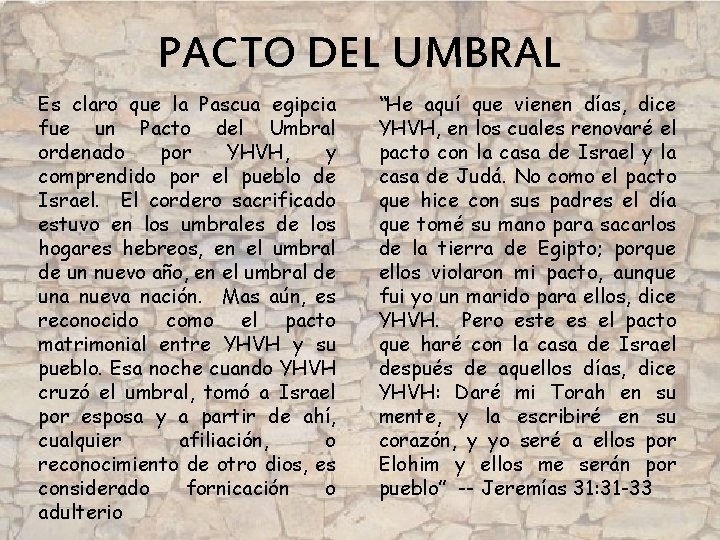 PACTO DEL UMBRAL Es claro que la Pascua egipcia fue un Pacto del Umbral