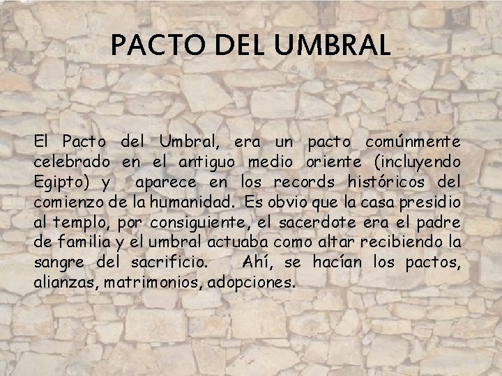 PACTO DEL UMBRAL El Pacto del Umbral, era un pacto comúnmente celebrado en el