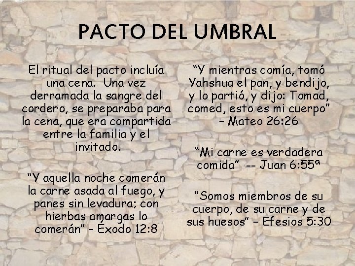 PACTO DEL UMBRAL El ritual del pacto incluía una cena. Una vez derramada la