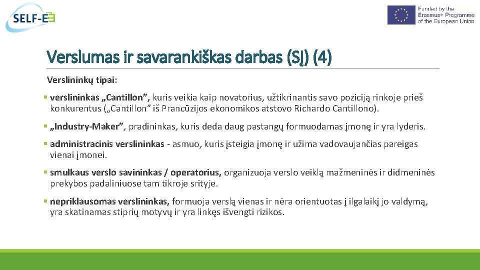 Verslumas ir savarankiškas darbas (SĮ) (4) Verslininkų tipai: verslininkas „Cantillon”, kuris veikia kaip novatorius,