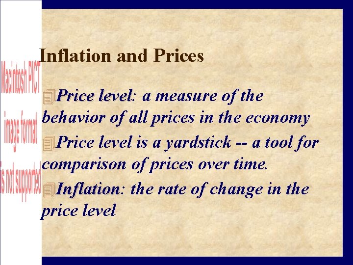 Inflation and Prices Price level: level a measure of the behavior of all prices