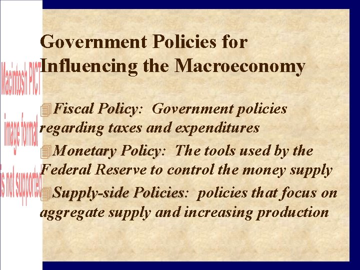 Government Policies for Influencing the Macroeconomy Fiscal Policy: Policy Government policies regarding taxes and