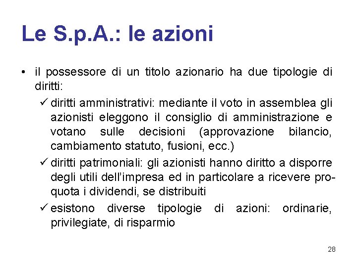 Le S. p. A. : le azioni • il possessore di un titolo azionario