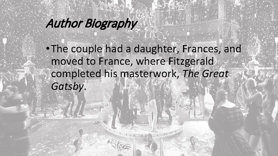 Author Biography • The couple had a daughter, Frances, and moved to France, where