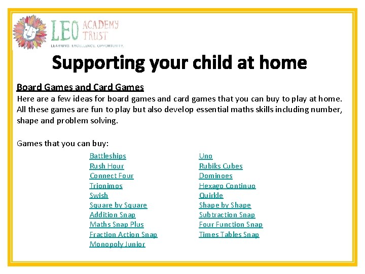 Supporting your child at home Board Games and Card Games Here a few ideas
