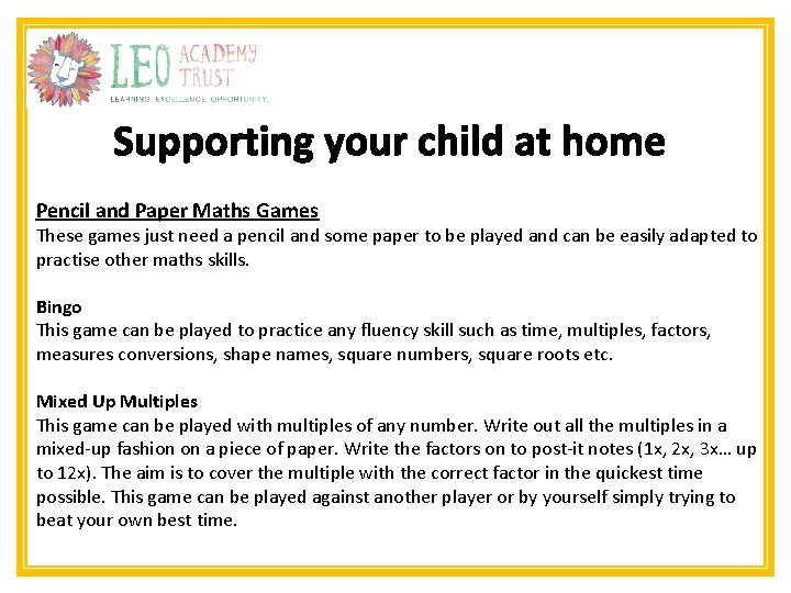 Supporting your child at home Pencil and Paper Maths Games These games just need