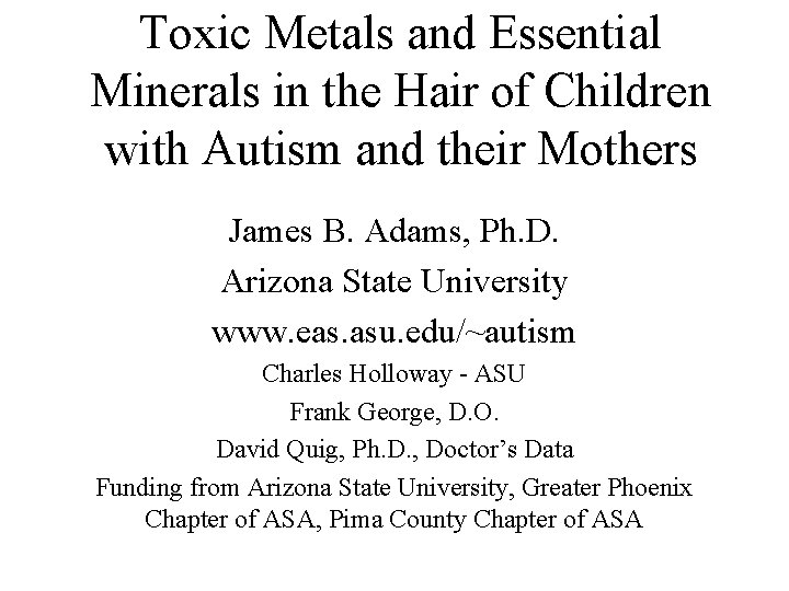 Toxic Metals and Essential Minerals in the Hair of Children with Autism and their