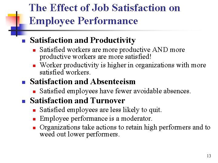 The Effect of Job Satisfaction on Employee Performance n Satisfaction and Productivity n n