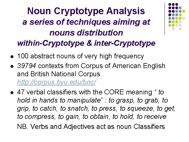 Noun Cryptotype Analysis a series of techniques aiming at nouns distribution within-Cryptotype & inter-Cryptotype