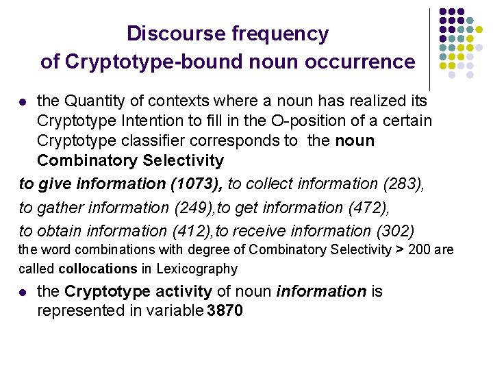 Discourse frequency of Cryptotype-bound noun occurrence the Quantity of contexts where a noun has