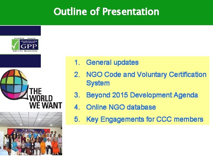 Outline of Presentation 1. General updates 2. NGO Code and Voluntary Certification System 3.