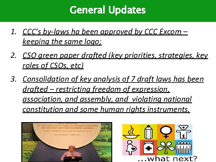 General Updates 1. CCC’s by-laws ha been approved by CCC Excom – keeping the