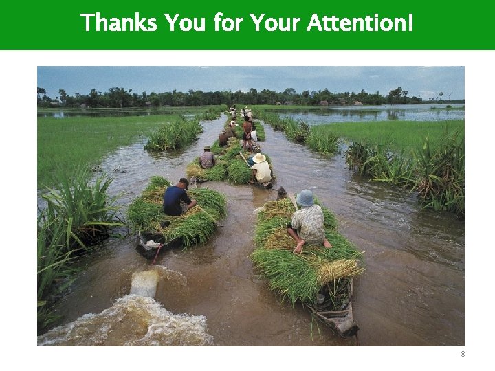 Thanks You for Your Attention! 8 