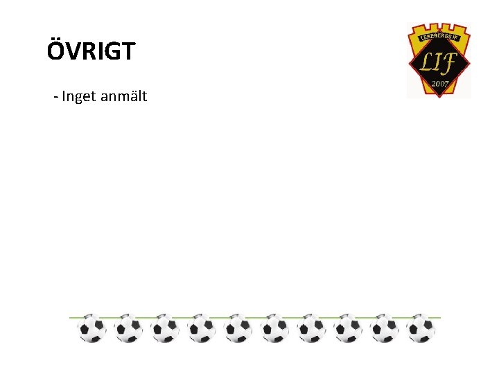 ÖVRIGT - Inget anmält 