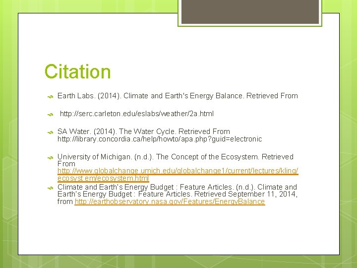 Citation Earth Labs. (2014). Climate and Earth's Energy Balance. Retrieved From http: //serc. carleton.