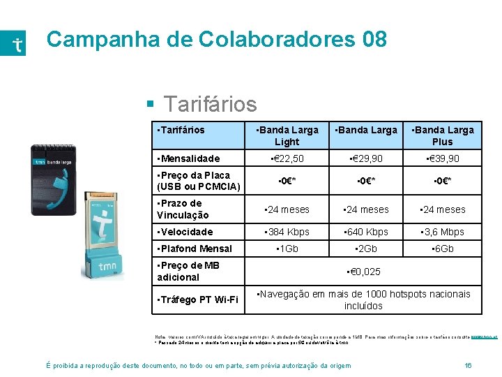 Campanha de Colaboradores 08 § Tarifários • Tarifários • Banda Larga Light • Banda