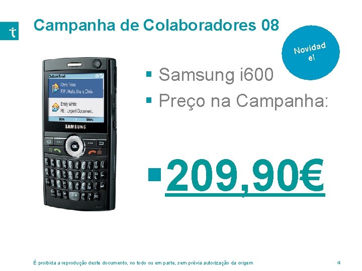 Campanha de Colaboradores 08 ad Novid e! § Samsung i 600 § Preço na