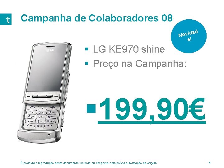 Campanha de Colaboradores 08 ad Novid e! § LG KE 970 shine § Preço