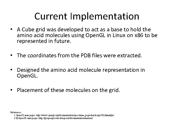 Current Implementation • A Cube grid was developed to act as a base to