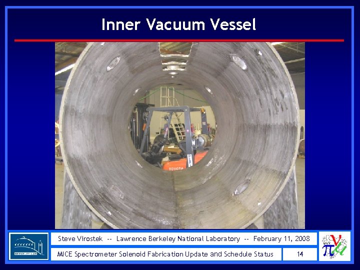 Inner Vacuum Vessel Steve Virostek -- Lawrence Berkeley National Laboratory -- February 11, 2008