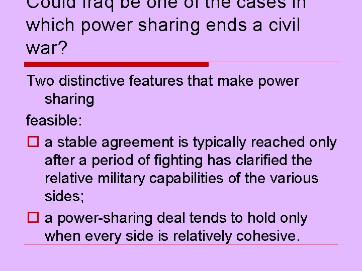 Could Iraq be one of the cases in which power sharing ends a civil