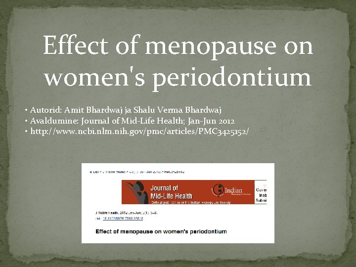 Effect of menopause on women's periodontium • Autorid: Amit Bhardwaj ja Shalu Verma Bhardwaj