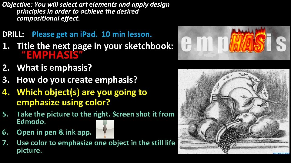 Objective: You will select art elements and apply design principles in order to achieve