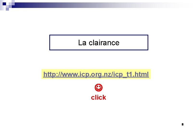 La clairance http: //www. icp. org. nz/icp_t 1. html click 8 