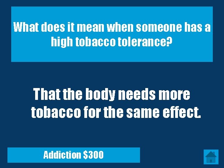 What does it mean when someone has a high tobacco tolerance? That the body