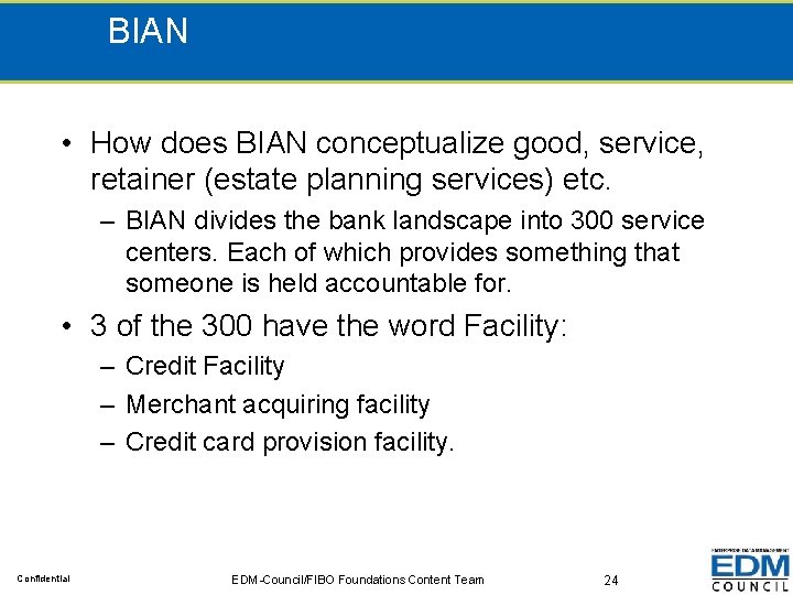 BIAN • How does BIAN conceptualize good, service, retainer (estate planning services) etc. –