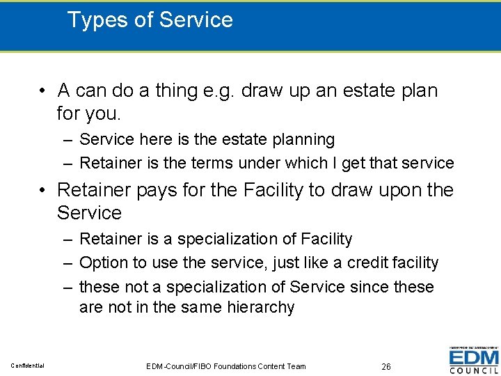 Types of Service • A can do a thing e. g. draw up an