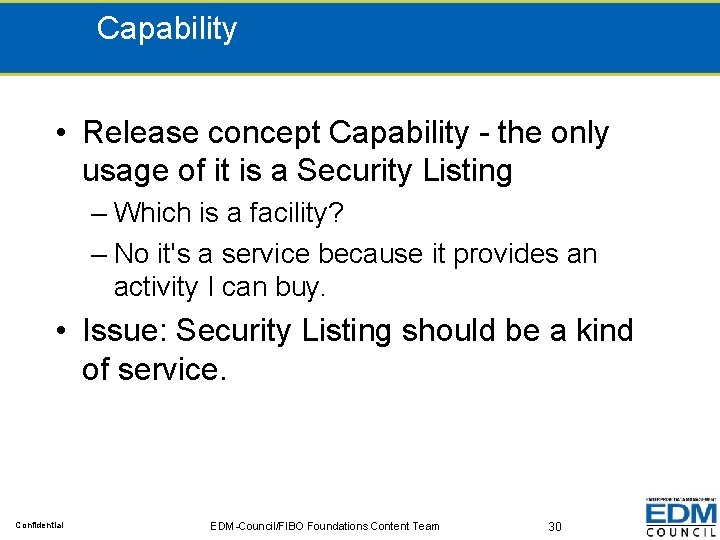 Capability • Release concept Capability - the only usage of it is a Security