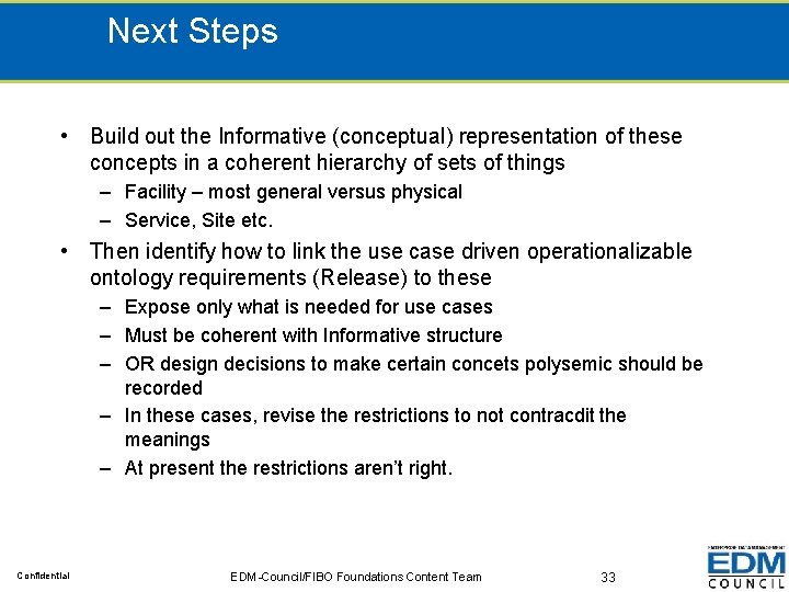 Next Steps • Build out the Informative (conceptual) representation of these concepts in a