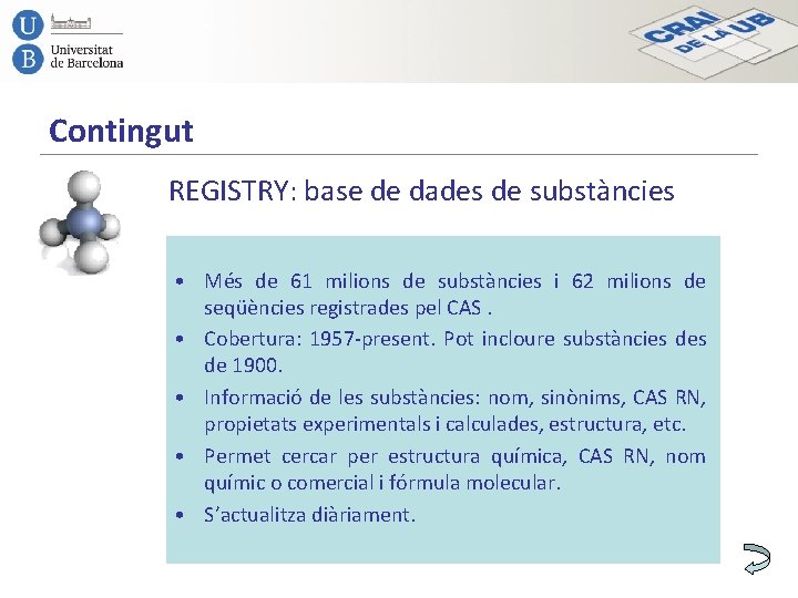 Contingut REGISTRY: base de dades de substàncies • Més de 61 milions de substàncies