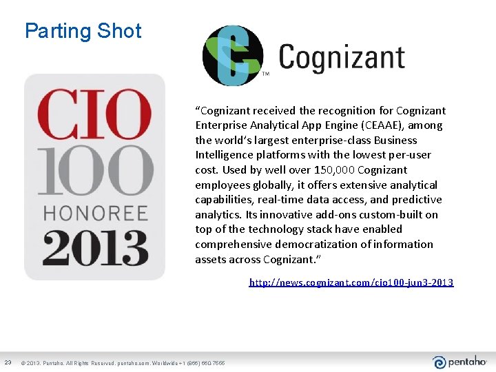 Parting Shot “Cognizant received the recognition for Cognizant Enterprise Analytical App Engine (CEAAE), among